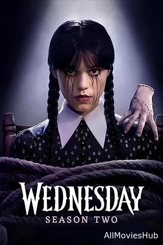 Wednesday (2025) New Season 2 Part 1 and Part 2 {Hindi-English} Netflix WEB-DL