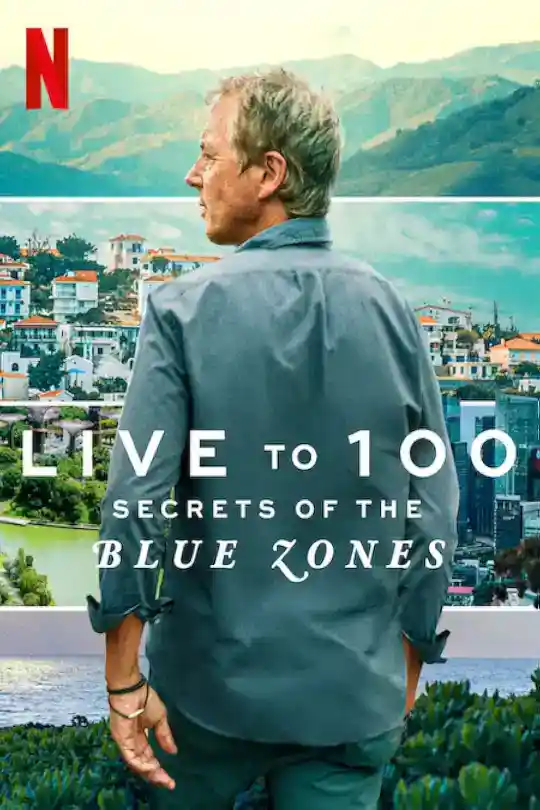 Live to 100: Secrets of the Blue Zones – Netflix Original (2023) Season 1 Complete Dual Audio {Hindi-English} WeB-DL